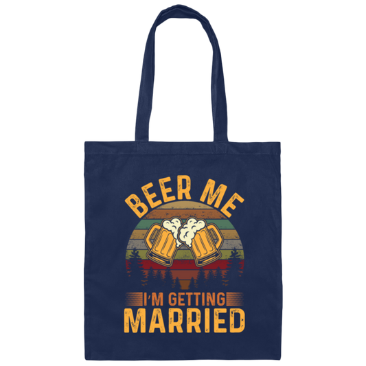 Get Married Gift, Beer Me I Am Getting Married, Retro Style Canvas Tote Bag