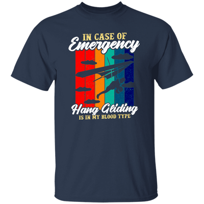 Love To Fly, In Case Of Emergency Hang Gliding Is In My Blood Type Unisex T-Shirt