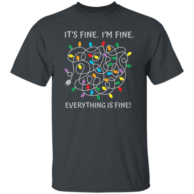 It's Fine, I'm Fine, Everything Is Fine, A Bunch Of Light Unisex T-Shirt