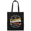 The Man The Myth, Vintage Aged Perfectly, 1968 Gift Idea, Limited Edition Canvas Tote Bag