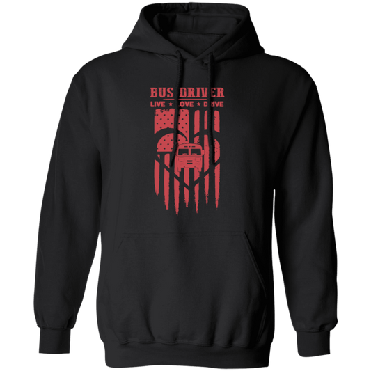 Bus Driver, Live Love Drive, Love By Heart, Love Bus Driver, Driver Gift Pullover Hoodie