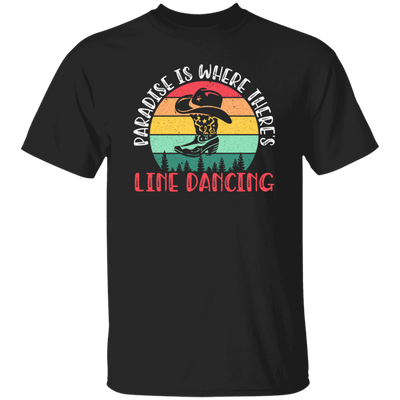 Paradise Is Where Theres Line Dancing, Western Dance Cowboy Unisex T-Shirt