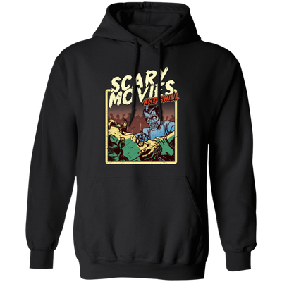 Scary Movie And Chill, I Love Moviem Scary Movies Lover Pullover Hoodie