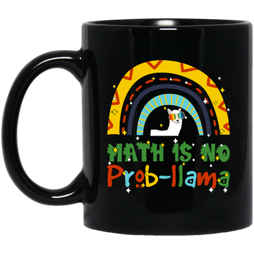 Math Is No Problem, Love Math, Best Of Mathematic Black Mug