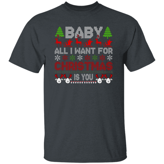 Baby, All I Want For Christmas Is You, Retro Xmas, Love Christmas, Merry Christmas, Trendy Christmas Unisex T-Shirt