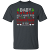 Baby, All I Want For Christmas Is You, Retro Xmas, Love Christmas, Merry Christmas, Trendy Christmas Unisex T-Shirt