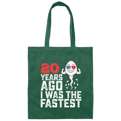 Funny Me I Was A Fastest Birthday Gift 20th, Funny Gift, 20 Years Ago My Birth, I Was Fastest Canvas Tote Bag