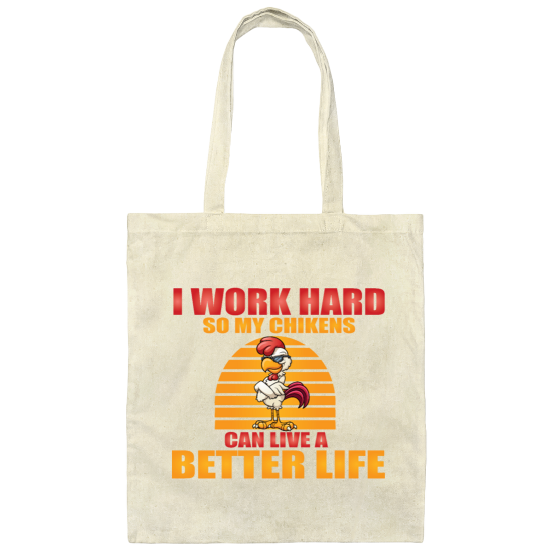Funny Rooster And Work Hard Chickens Gift Canvas Tote Bag