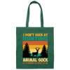 Animal Suck, I Don_t Suck At Hunting, Animal Suck At Standing In Front Of Me Canvas Tote Bag