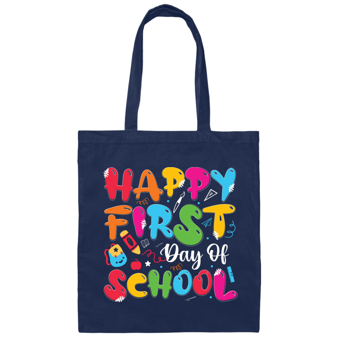 Happy First Day Of School, Kindergarten, Funny School Canvas Tote Bag