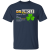 Druncle Definition, Funny Druncle Gift, Druncle Is Uncle Drunker, Shamrock Unisex T-Shirt