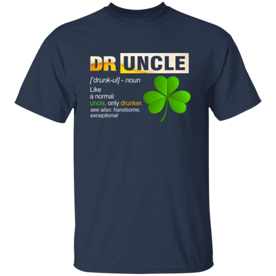 Druncle Definition, Funny Druncle Gift, Druncle Is Uncle Drunker, Shamrock Unisex T-Shirt