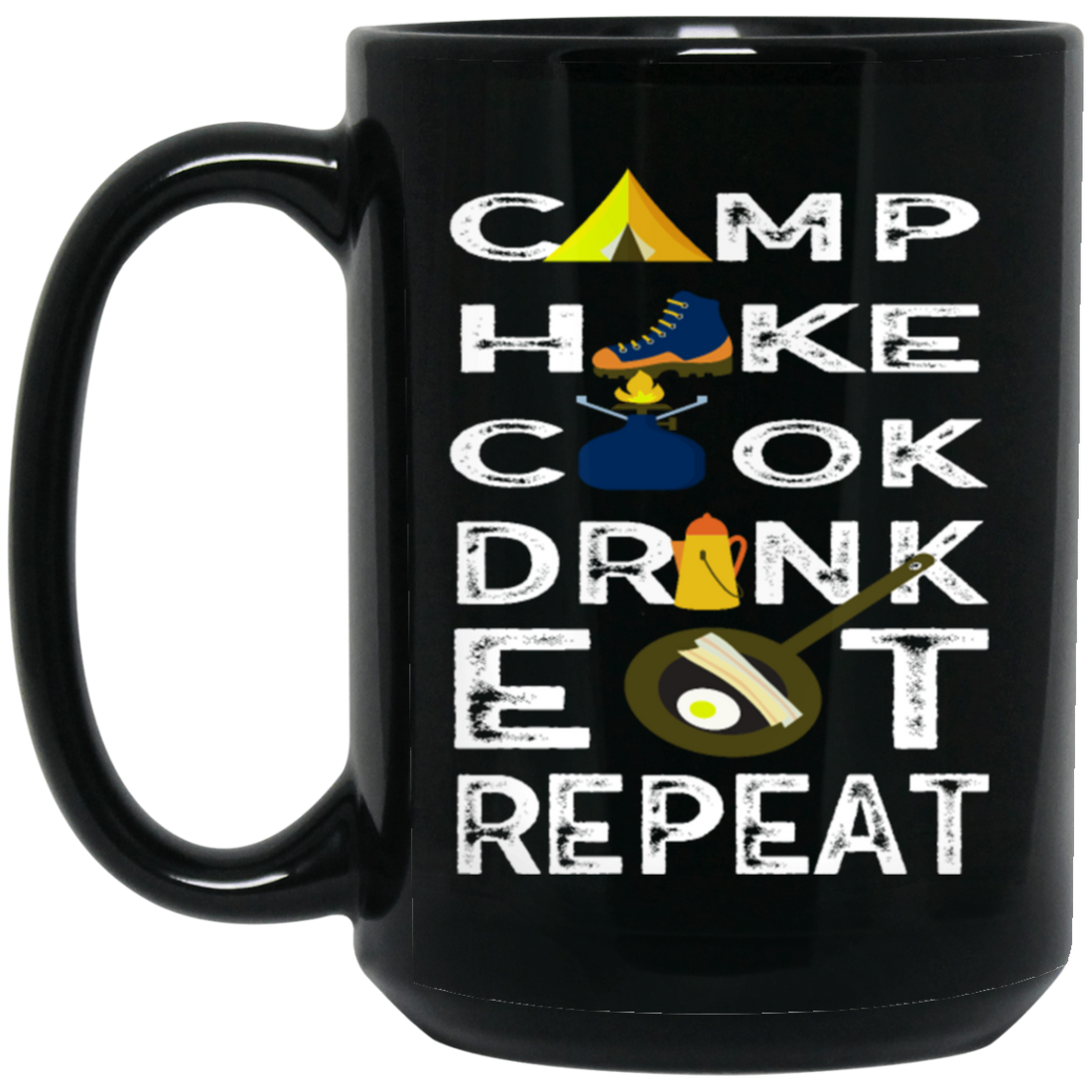 Camping Gift, Hiking And Cook, Drink And Eat, Repeat All, Go Camping Black Mug