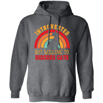 Introverted But Willing To Discuss Cats, Retro Cats Pullover Hoodie