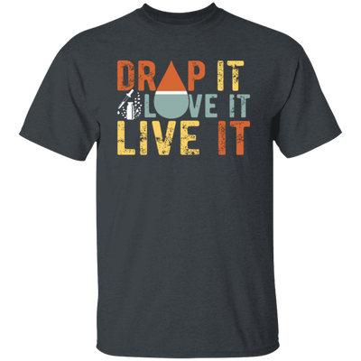 Drop It, Love It, Live It, Love Essence, Essence Oil Unisex T-Shirt