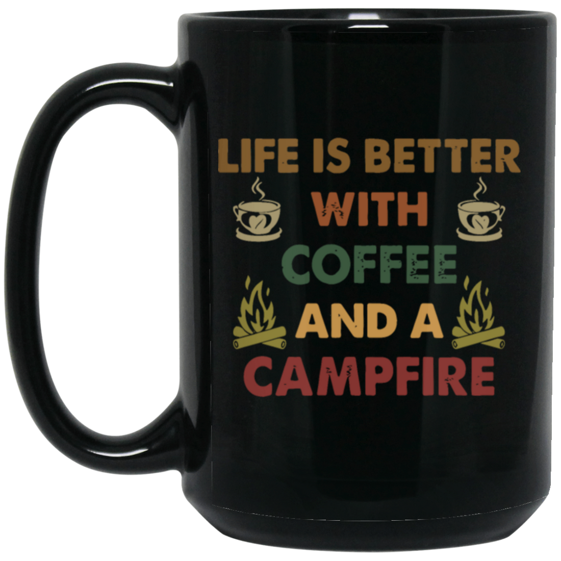 Vintage Coffee And A Campfire Coffee, Life Is Better Black Mug