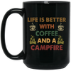 Vintage Coffee And A Campfire Coffee, Life Is Better Black Mug