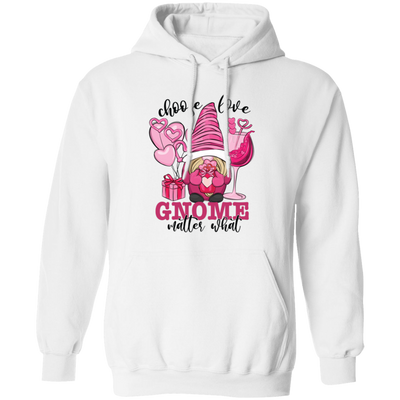 Choose Love, Gnome Matter What, Pink Gnome Pullover Hoodie