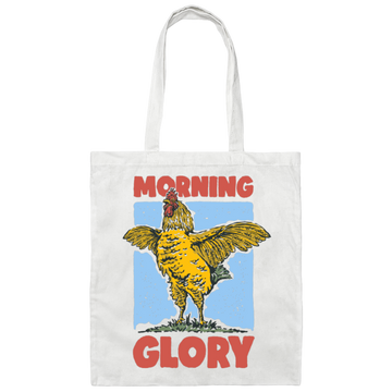 Morning Glory, Glory Chicken, Funny Chicken Canvas Tote Bag