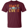 Drop It, Love It, Live It, Love Essence, Essence Oil Unisex T-Shirt