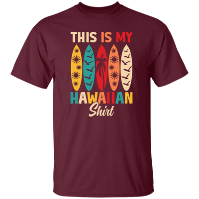 This Is My Hawaiian Shirt, Retro Surfing, Surf On Hawaii Unisex T-Shirt