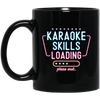 Retro Karaoke Lover Gift, Karaoke Skills Loading, Please Wait Black Mug