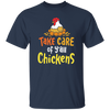 Chicken Love Gift, Farmer Gift, Love Farming, Take Care Of Y_all Chickens Unisex T-Shirt