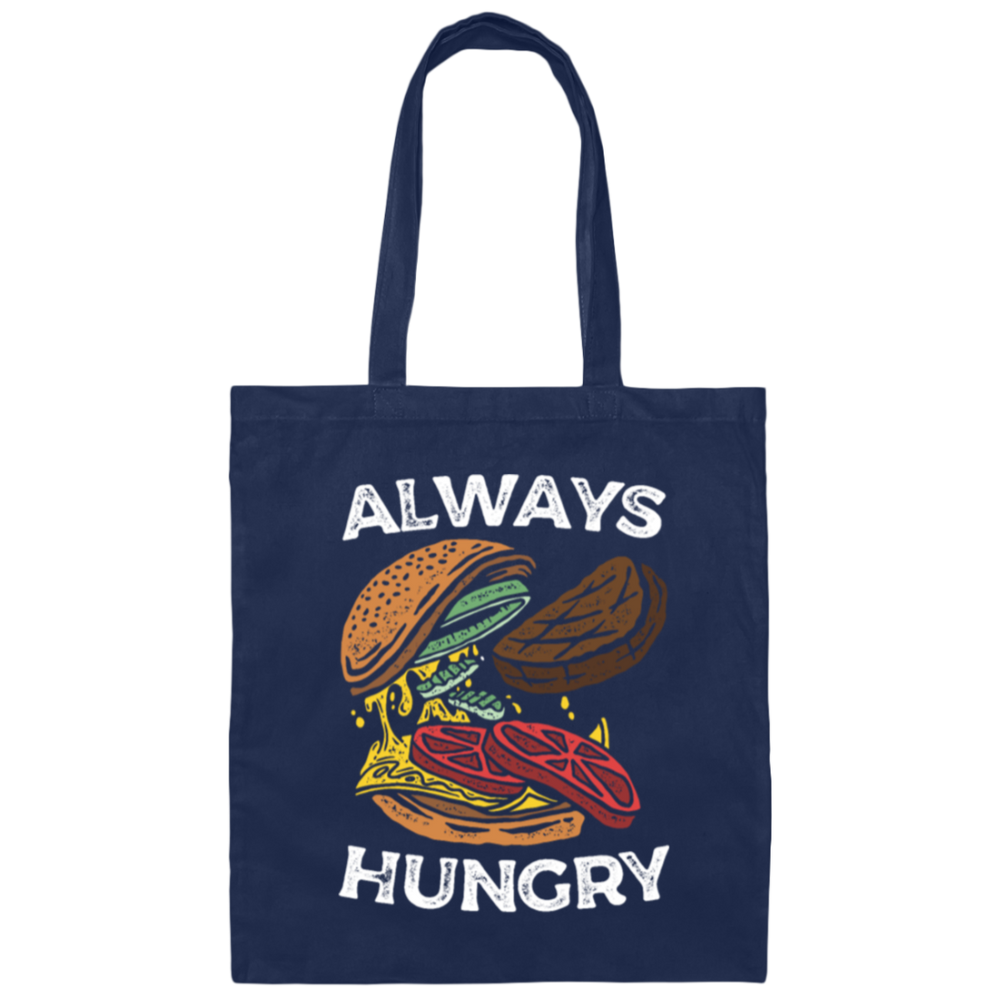 Funny Food Lovers, ALWAYS HUNGRY BURGER Canvas Tote Bag