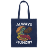 Funny Food Lovers, ALWAYS HUNGRY BURGER Canvas Tote Bag