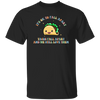 It's Ok To Fall Apart, Tacos Fall Apart And We Still Love Them Unisex T-Shirt