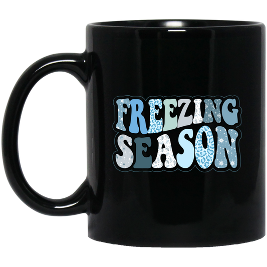 Freezing Season, Love Winter, Snow Season, Love Freezin' Season Black Mug