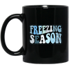 Freezing Season, Love Winter, Snow Season, Love Freezin' Season Black Mug