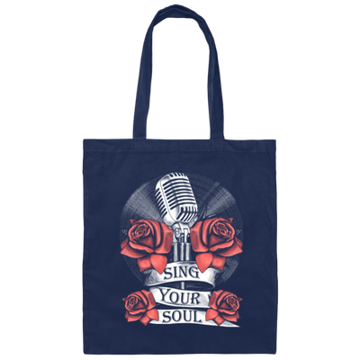 Sing Your Song, Roses Design, Love Rose Love Sing, Best Song Best Life Canvas Tote Bag