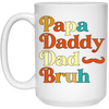 Daddy Bruh, Father's Day Gift, Love My Dad, Retro Daddy Bruh White Mug