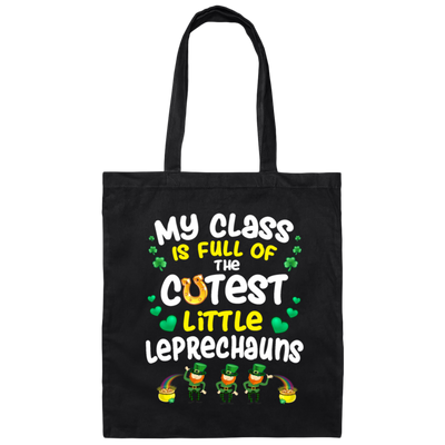 Class Is Full, The Cutest Little Leprechauns, Teacher Lover Gift Canvas Tote Bag