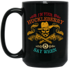 Cowboy Birthday Gift, I'm Your Huckleberry, Say When Funny, Cowboy Vintage Style Black Mug