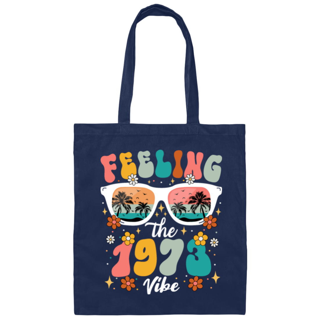 Feeling The 1973 Vibe, Summer Sunglasses, Groovy 1973 Canvas Tote Bag