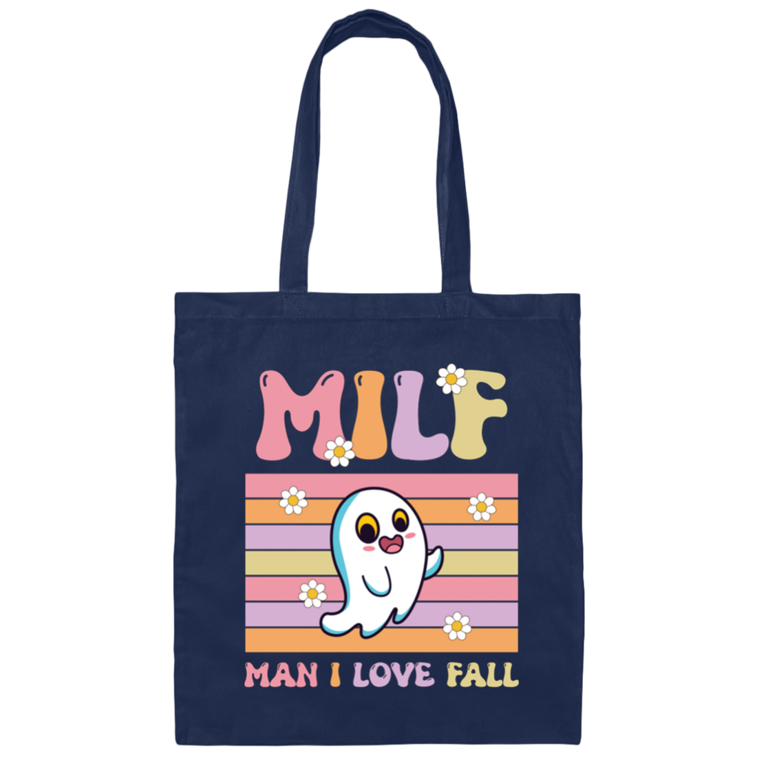 Milf Boo, Man I Love Fall, Groovy Boo, Cute Boo Canvas Tote Bag