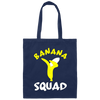 Dabbing Banana Squad, Vegan Food, Fruit Healthy, Lovely Banana Canvas Tote Bag
