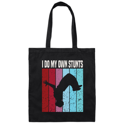 Freerunner Likes Extreme Sports Perfect For Your Running Climbing I Do My Own Stunts Canvas Tote Bag