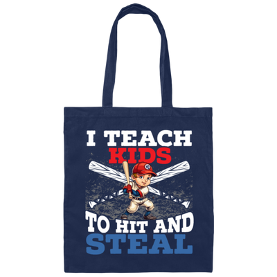 I Teach Kids To Hit And Steal, Super Baseball Player Canvas Tote Bag