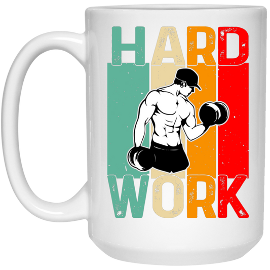 Retro Hard Work, Hard Working, Hard Working To Do The Gym White Mug