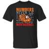 Numbers Never Lie Math Baseball, Baseball Player, Math Unisex T-Shirt