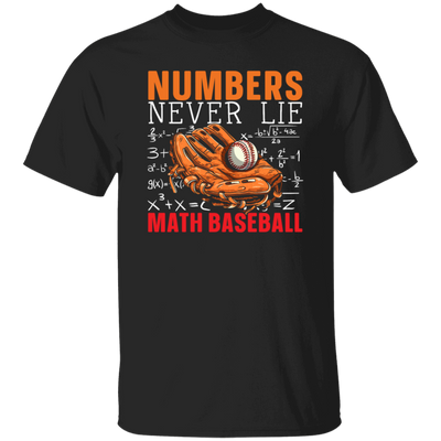 Numbers Never Lie Math Baseball, Baseball Player, Math Unisex T-Shirt