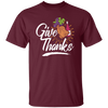 Give Thanks, Thanksgiving Gift, Turkey And Wine, Love My Thanksgiving Unisex T-Shirt