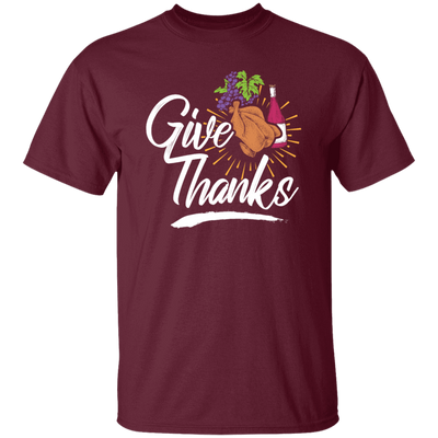 Give Thanks, Thanksgiving Gift, Turkey And Wine, Love My Thanksgiving Unisex T-Shirt