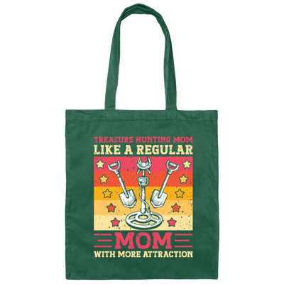 Treasure Hunting Mom Like A Regular, Mom With More Attraction Gift Canvas Tote Bag