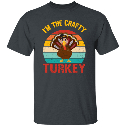 I'm The Crafty Turkey, Retro Thanksgiving, Turkey's Day Unisex T-Shirt