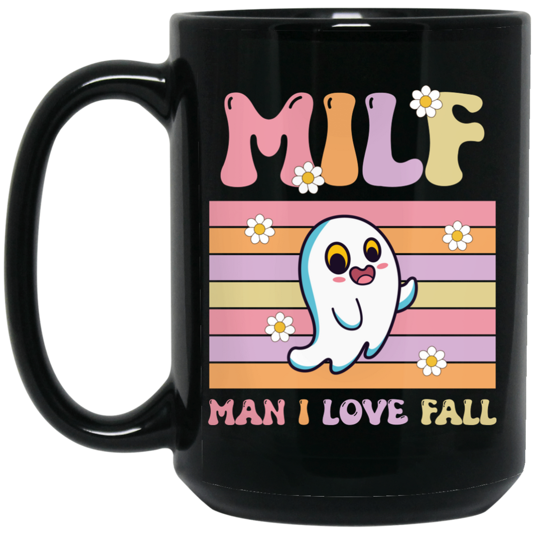 Milf Boo, Man I Love Fall, Groovy Boo, Cute Boo Black Mug