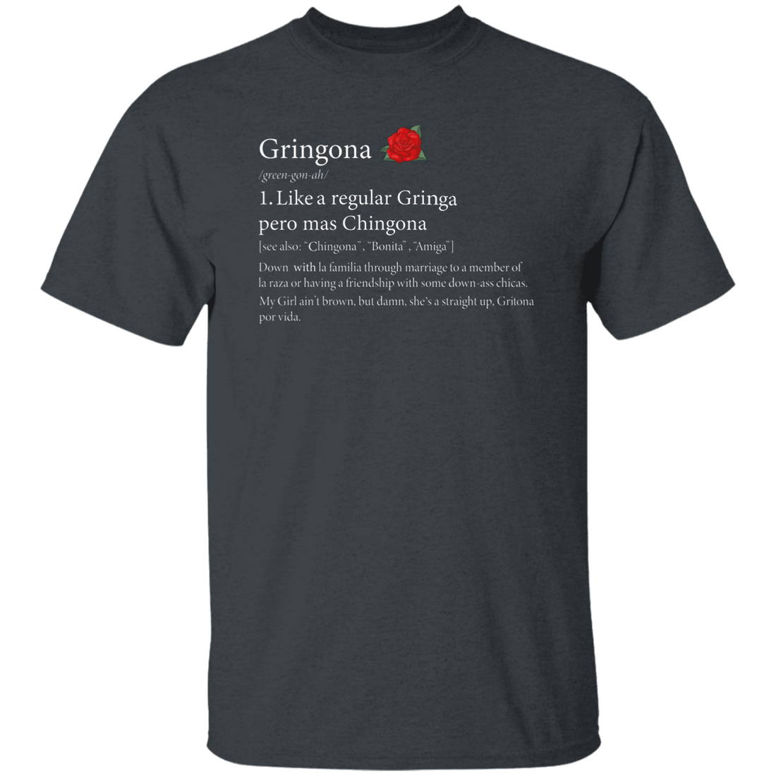 Definition Of Gringona, Gringa Mixed Chingona, Gringa Rose Unisex T-Shirt